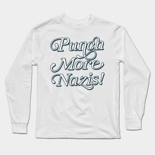 Punch More Nazis / Retro Style Typography Design Long Sleeve T-Shirt